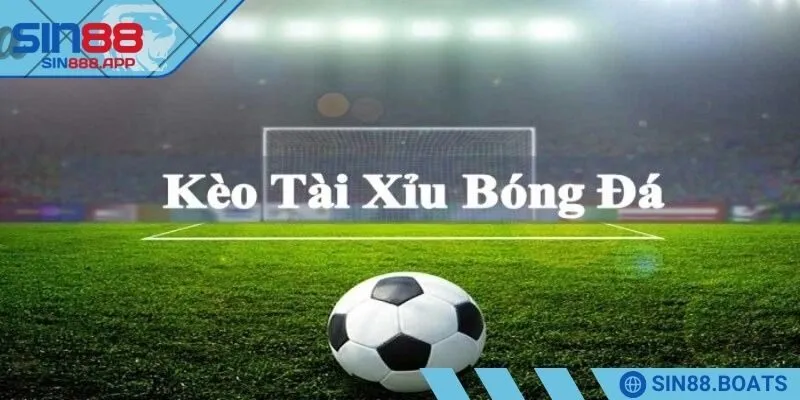 Thông tin về kèo tài xỉu
