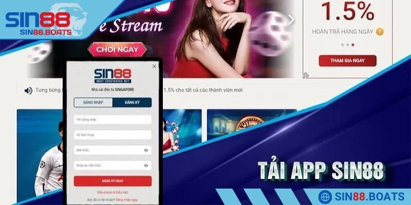 Tải app để chơi game mượt hơn cùng SIN88