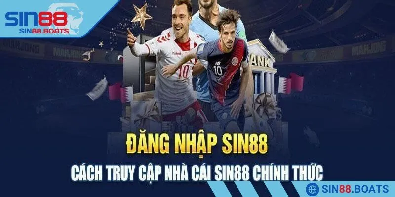 Check đúng thông tin đăng nhập SIN88 và xác nhận