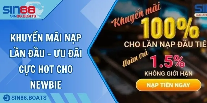 Khuyến Mãi Nạp Lần Đầu – Ưu Đãi Cực Hot Cho Newbie